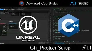 #1.1 Git - Project Setup - Advanced Cpp Basics | Unreal Engine Tutorial