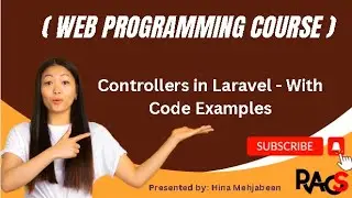 Web Programming Complete Course - Controllers in Laravel - With Code Examples
