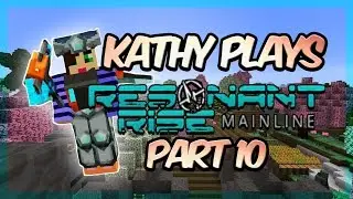 Kathy Plays Resonant Rise 3 - Part 10 - Dying In The Nether