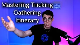Mastering Tricking Gathering Itinerary!!!