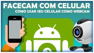 COMO USAR SEU CELULAR COMO WEBCAM/FACECAM - TECNOLOGIA SINCERA