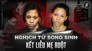 Vụ Án Nghịch T.ử Song Sinh Tiễn Mẹ Ruột Bằng 80 Nhát D.ao | Văn Tùng Siêu Kỳ Án