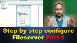 Step by step configure File server (Part-1)  / How to configure  file server resource manager