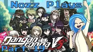 Nozz Plays Danganronpa V3: Killing Harmony (PC) [Part 19] ACE DEFECTIVE!