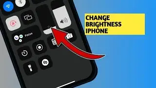 How to increase/ decrease Brightness on an iPhone