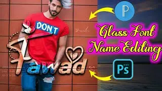 Edit your name like this | Glass font  editing PixalLab and PS touch | Glass Font editing PS touch