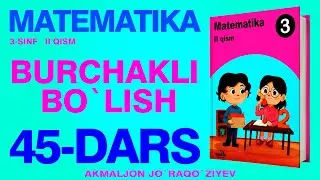 3-SINF MATEMATIKA 45-DARS