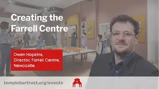 Creating the Farrell Centre