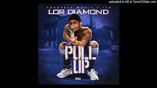 Lor Diamond (Pull Up)