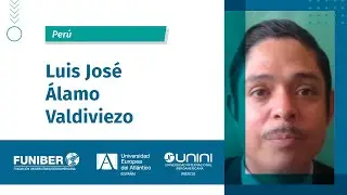 Entrevista a Luis José Álamo Valdiviezo alumno peruano becado por FUNIBER