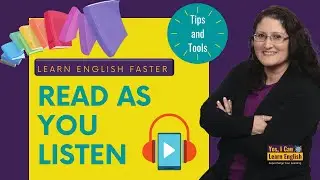 Learn English Faster: Read as You Listen