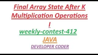 Final Array State After K Multiplication Operations I | Leetcode weekly-contest-412