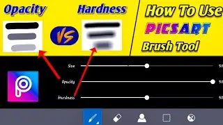 How To Use Picsart Brush Size, Opacity & Hardness | Full Details About Picsart Brush Tool