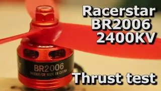 Racerstar BR2006 2400KV motor thrust test