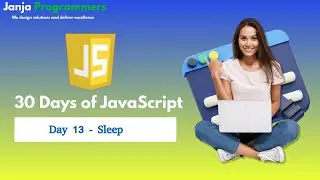 13 - JavaScript Sleep Function: Mastering Asynchronous Delays