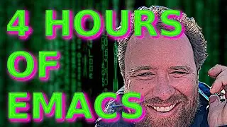 4 Hours of Emacs