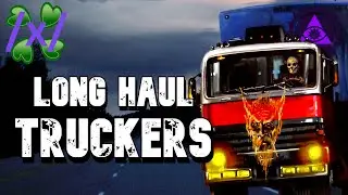 Long Haul Truckers | 4chan /x/ Paranormal Greentext Stories Thread