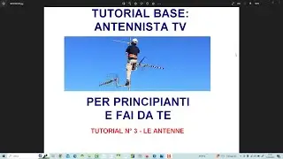tutorial 3 antennista fai da te, per principianti - le antenne, quale scegliere in alcune città