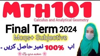 Mth101 Final Term Preparation 2024 mcqs||Mcqs & Subjective||
