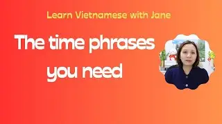 Time phrases in Vietnamese