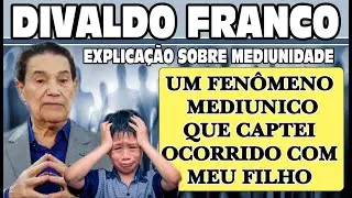 Crianças Médiuns! Meu filho incorporou e captei o momento. Divaldo Franco explica.
