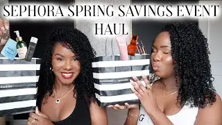 WHAT WE GOT AT THE SEPHORA SPRING SAVINGS EVENT!