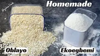 Homemade Oblayo & Ekoegbemi (Hominy Corn & Grit)