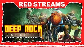 Deep Rock Galactic | Red Streams