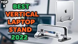 8 Best Vertical Laptop Stand | Top 8 Vertical Stands for Macbook Air, Macbook Pro in 2022