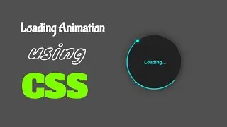 Loading Animation Effect Using CSS | CSS Creative | CodewithNizami | 