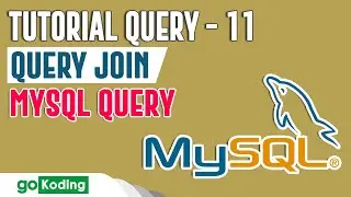 #11 Query Inner Join, Left Join, Right Join dan Full Join