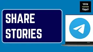 How To Share Stories in Telegram on PC