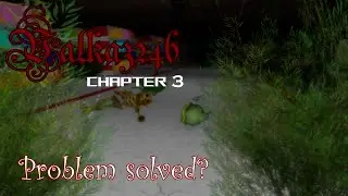 Problem Solved? [VALKA3246 CHAPTER 3]