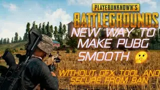 How to make your pubg mobile become smooth without gfx tools and no ban