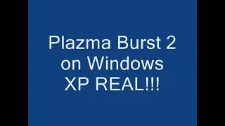 Plazma burst 2 XP