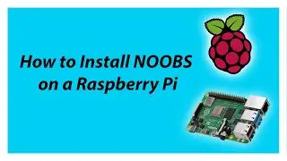 How To Install NOOBS Onto A Raspberry Pi (3B+/4)