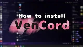 How to Install Vencord for your Discord (2026)