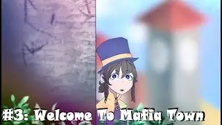 A Hat In Time: The Musical - Welcome To Mafia Town