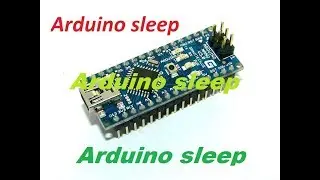 Режим сна на ардуино (ардуино спит) Arduino sleep