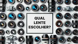 Como escolher a lente na fotografia perfeita para VOCÊ