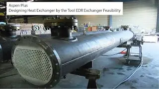 Aspen Plus: Designing Heat Exchanger by the Tool EDR Exchanger Feasibility