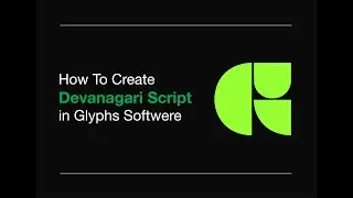 How to Create Devanagari Script in Glyphs Software.