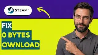 How to Fix Steam 0 Bytes Download [2026 Full Guide]