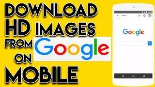 How to Download HD Photos/Images from Google on Mobile ✔