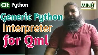 generic python interpreter for qml invocation | minhinc.42web.io |  Python Qt | Pyside6