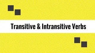 How to identify Transitive and Intransitive Verbs in English grammar