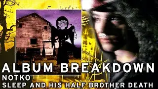 notko - sleep and his half brother death | Hidden Driveway Project Breakdowns