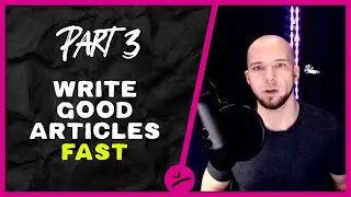 How to Write Good Articles Fast! (What? Why? How?)