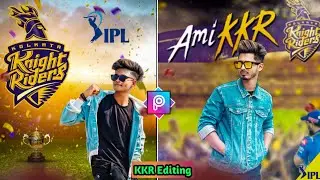 IPL Photo Editing PicsArt Step By Step || PicsArt IPL KKR Photo Editing 2020 || PicsArt Tutorial