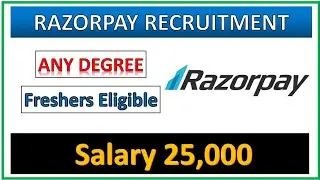 Razorpay | ANY DEGREE | FRESHERS Eligible | Salary 25K!!!